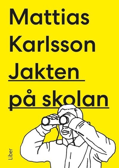 Cover for Mattias Karlsson · Jakten på skolan (Buch) (2024)