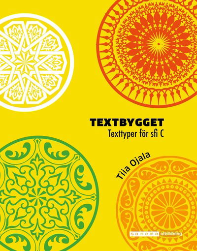 Textbygget sfi C - Tiia Ojala - Książki - Sanoma Utbildning - 9789152354100 - 6 maja 2019