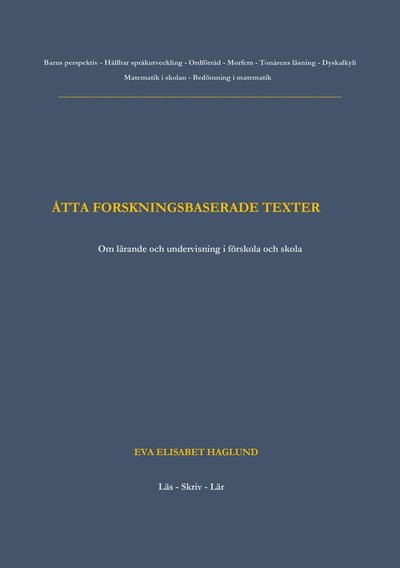 Cover for Eva Elisabet  Haglund · Åtta forskningsbaserade texter : om lärande och undervisning i förskola och skola (Paperback Book) (2021)