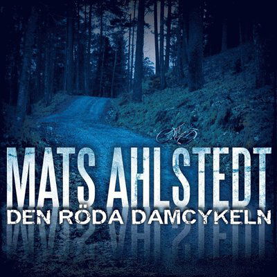 Cover for Mats Ahlstedt · Sören Högström och Fatima Wallinder: Den röda damcykeln (Książka audio (MP3)) (2019)