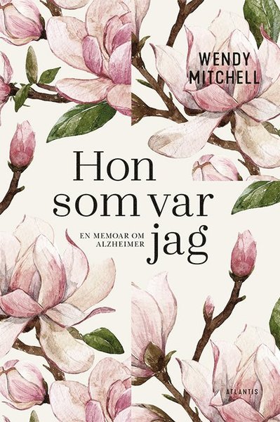 Cover for Wendy Mitchell · Hon som var jag : En memoar om Alzheimer (Bound Book) (2019)