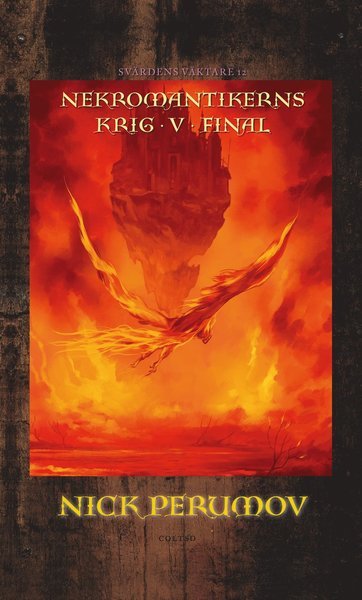 Cover for Nick Perumov · Svärdens väktare: Nekromantikerns krig. D. 5, Final (Bound Book) (2016)