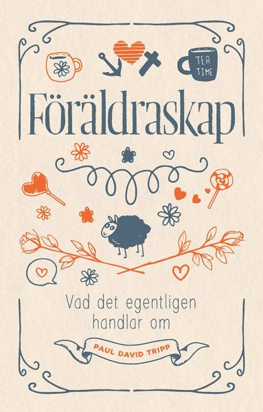 Cover for Paul David Tripp · Föräldraskap : vad det egentligen handlar om (Paperback Book) (2020)