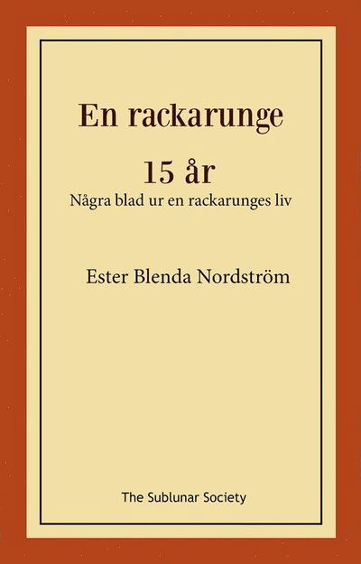 Cover for Ester Blenda Nordström · En rackarunge / 15 år (Bok) (2023)