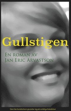 Cover for Jan Eric Arvastson · Gullstigen (Book) (2017)