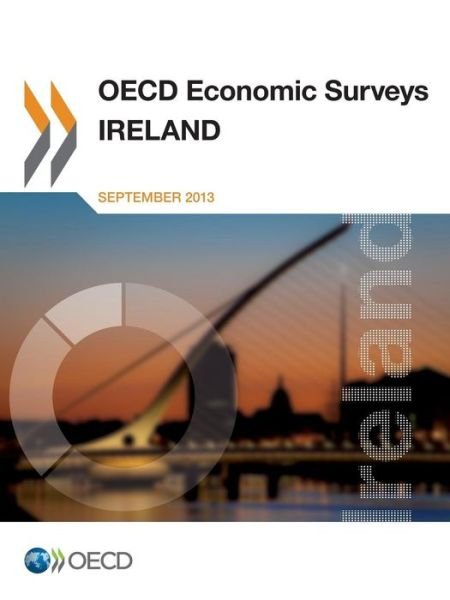Cover for Oecd Organisation for Economic Co-operation and Development · Oecd Economic Surveys: Ireland 2013 (Volume 2013) (Paperback Book) (2013)