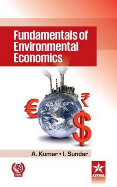 Cover for A Kumar · Fundamentals of Environmental Economics (Hardcover Book) (2014)