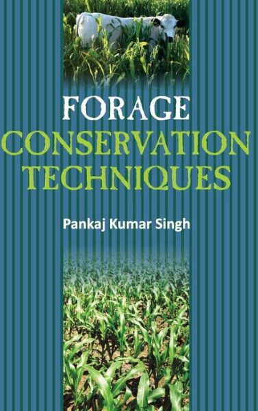 Cover for Pankaj Kumar Singh · Forage Conservation Techniques (Hardcover Book) (2014)