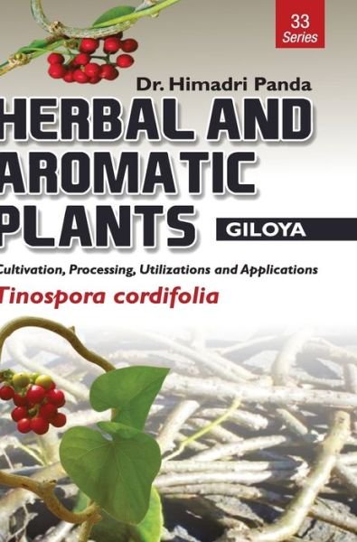 Cover for Himadri Panda · HERBAL AND AROMATIC PLANTS - 33. Tinospora cordifolia (Giloya) (Inbunden Bok) (2016)