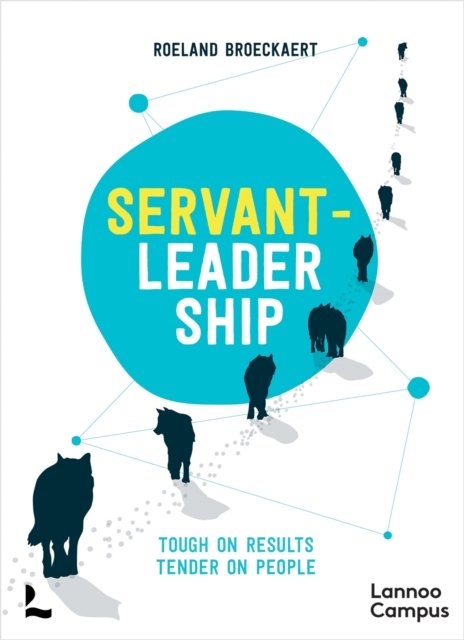 Cover for Roeland Broeckaert · Servant-Leadership: Tough on Results, Tender on People (Paperback Book) (2024)