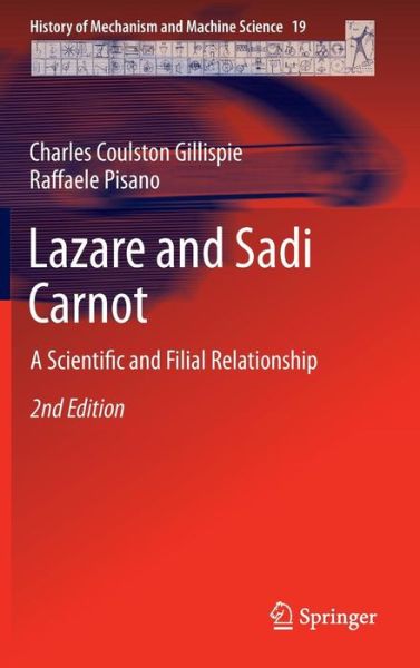 Charles Coulston Gillispie · Lazare and Sadi Carnot: A Scientific and Filial Relationship - History of Mechanism and Machine Science (Hardcover Book) [2nd ed. 2014 edition] (2014)