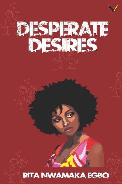 Cover for Rita Nwamaka Egbo · Desperate Desires (Paperback Book) (2020)