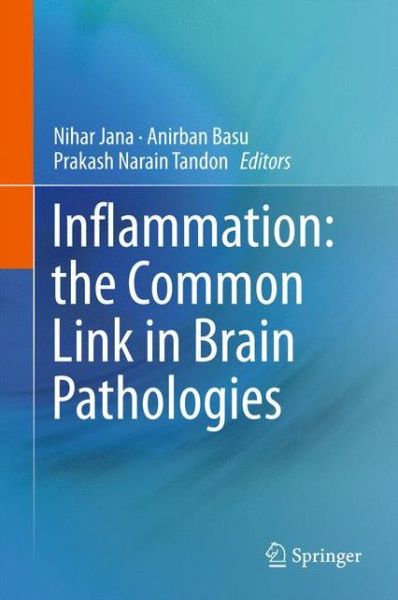 Cover for Inflammation · Inflammation: the Common Link in Brain Pathologies (Hardcover Book) [1st ed. 2016 edition] (2016)