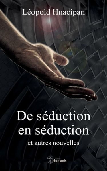Cover for Leopold Hnacipan · De Seduction en Seduction et Autres Nouvelles (Paperback Book) (2015)