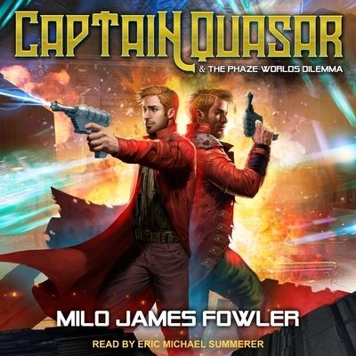 Cover for Milo James Fowler · Captain Quasar &amp; the Phaze-Worlds Dilemma (CD) (2021)