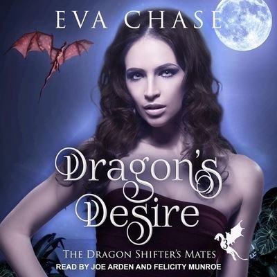 Cover for Eva Chase · Dragon's Desire (CD) (2018)