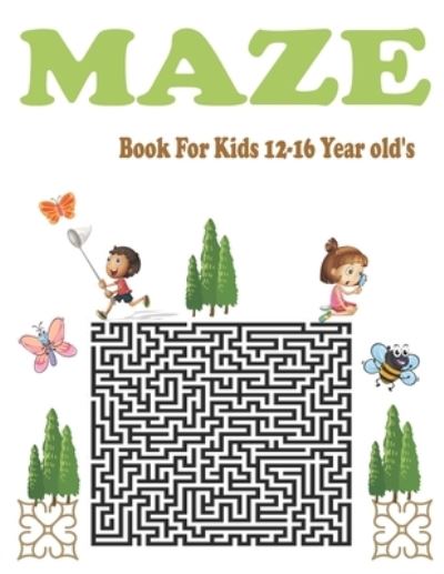 Cover for Anis Uddin Hasan · Maze Book For Kids 12-16 Year old's: Maze Activity Workbook for Children with Games (Paperback Book) (2022)