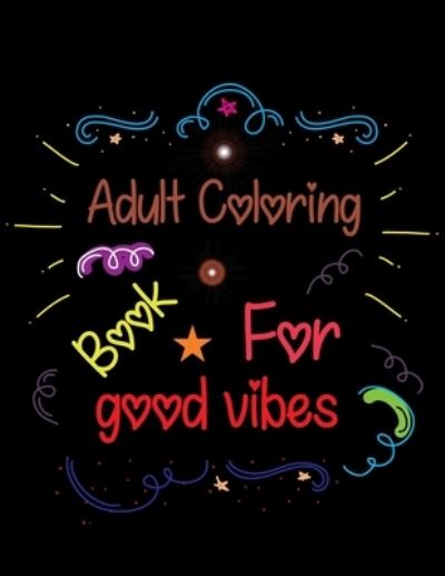 Cover for Joy Press · Adult Coloring Book For Good Vibes (Paperback Book) (2021)