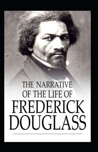 Cover for Frederick Douglass · Narrative of the Life of Frederick Douglass: Illustrated Edition (Paperback Bog) (2021)