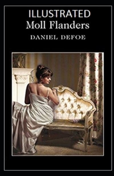 Cover for Daniel Defoe · Moll Flanders Illustrated (Paperback Bog) (2021)