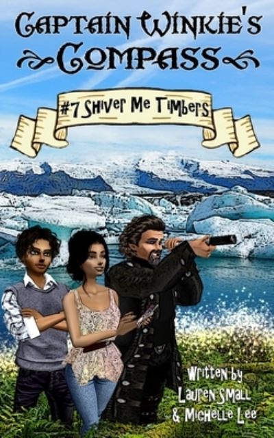 Cover for Michelle Lee · Captain Winkie's Compass: Shiver Me Timbers (Pocketbok) (2021)