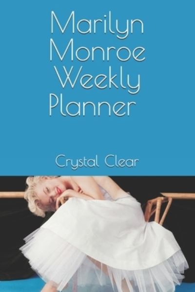 Cover for Crystal Clear · Marilyn Monroe Weekly Planner (Paperback Book) (2021)