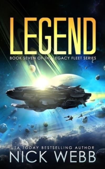 Cover for Nick Webb · Legend: Book 7 of The Legacy Fleet Series - Legacy Fleet (Paperback Book) (2021)