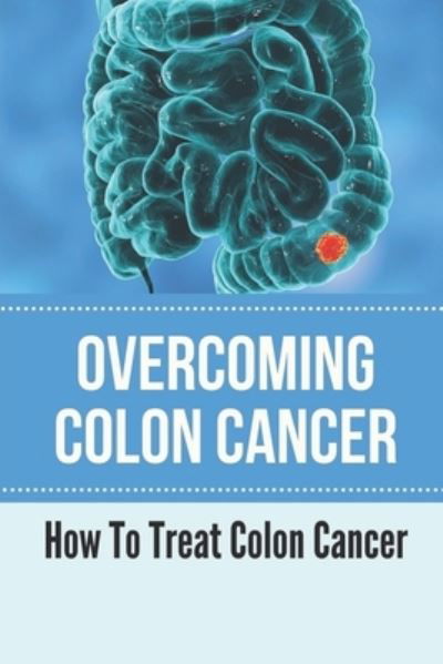 Cover for Ike Albertson · Overcoming Colon Cancer (Pocketbok) (2021)