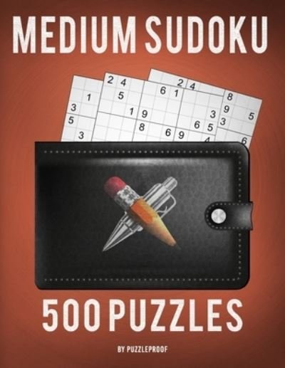Medium Sudoku Book For Adults - 500 Puzzles - P Proof - Kirjat - Independently Published - 9798558134100 - tiistai 3. marraskuuta 2020
