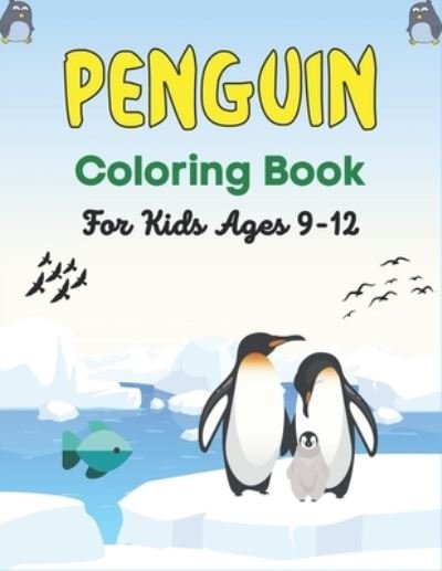 Cover for Srmndm Publications · PENGUIN Coloring Book For Kids Ages 9-12 (Paperback Bog) (2020)