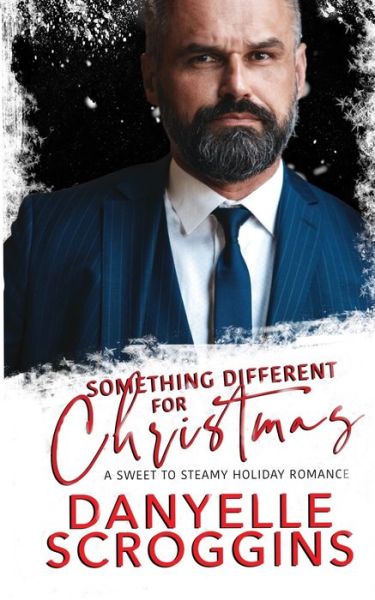 Cover for Danyelle Scroggins · Something Different for Christmas: Sweet To Steamy Holiday Romances (Paperback Book) (2020)