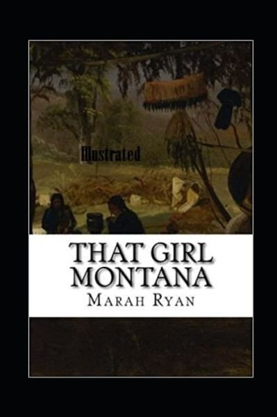 Cover for Marah Ellis Ryan · That Girl Montana Illustrated (Paperback Book) (2020)