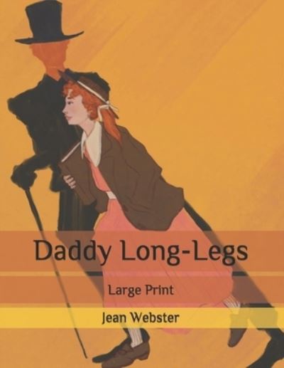 Cover for Jean Webster · Daddy Long-Legs: Large Print (Paperback Bog) (2020)