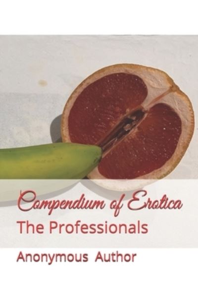 Cover for Anonymous Author · Compendium of Erotica (Paperback Book) (2020)