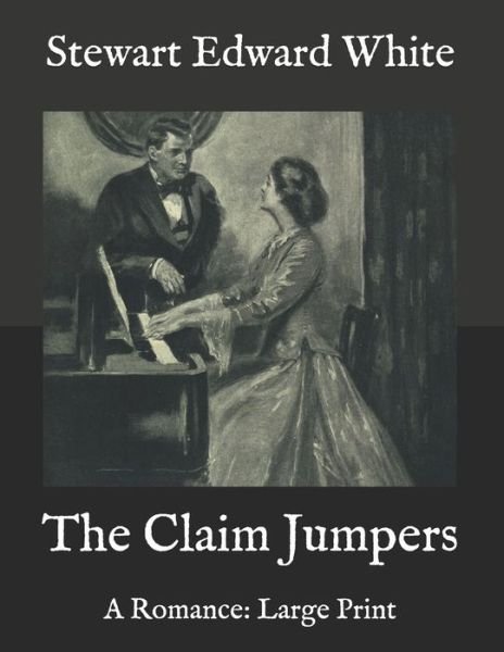 Cover for Stewart Edward White · The Claim Jumpers (Taschenbuch) (2020)
