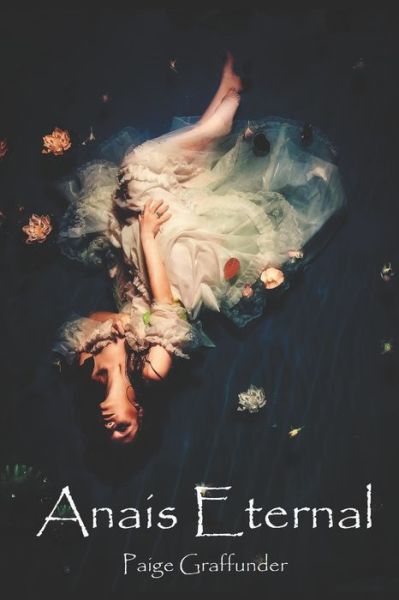 Cover for Paige Graffunder · Anais Eternal (Paperback Book) (2021)