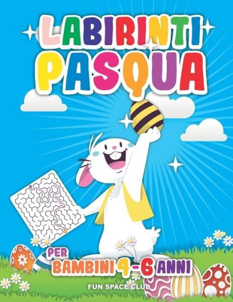 Labirinti Pasqua per Bambini 4 - 6 anni - Nicole Reed - Books - Independently Published - 9798628057100 - March 19, 2020