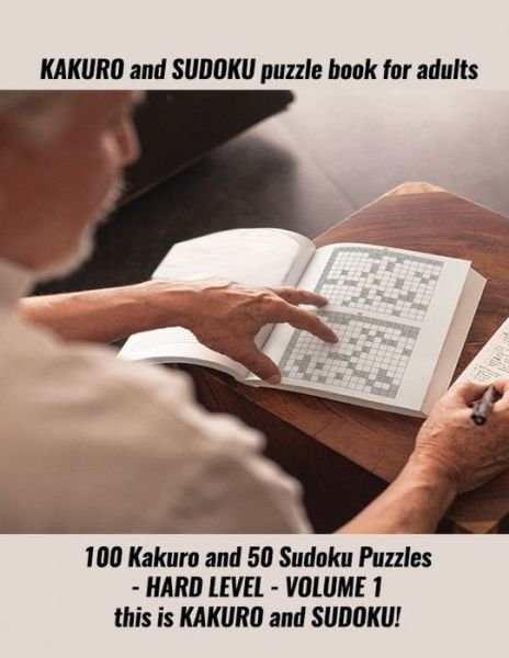 Cover for Bz Noww · KAKURO and SUDOKU puzzle book for adults (Paperback Bog) (2020)