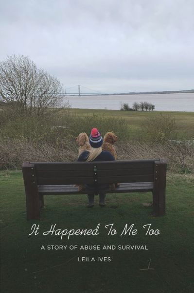 Leila Ives · It Happened To Me Too (Paperback Book) (2020)