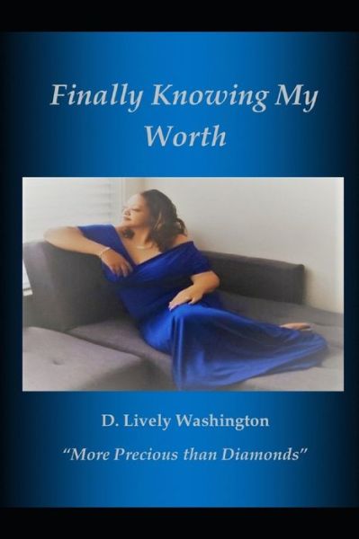 Cover for D Lively Washington · Finally Knowing My Worth (Pocketbok) (2020)