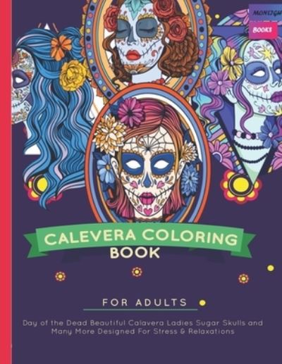 Cover for Moonlight Coloring · Calavera Ladies Coloring Book For Adults (Paperback Book) (2021)