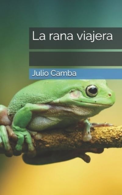 Cover for Julio Camba · La rana viajera (Paperback Book) (2021)