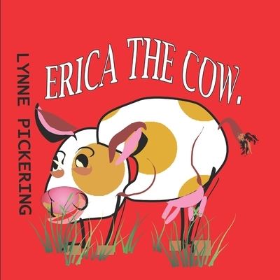 Cover for Lynne Pickering · Erica the Cow (Paperback Book) (2021)