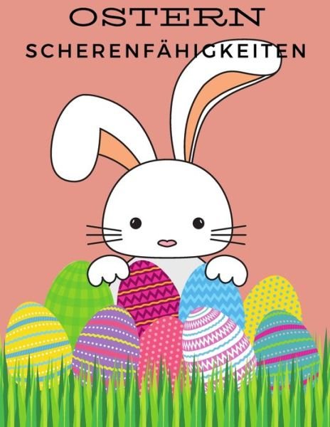 Ostern Scherenfahigkeiten - Perla - Böcker - Independently Published - 9798715221100 - 1 mars 2021