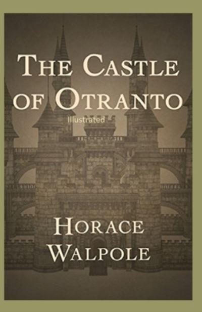 Castle of Otranto Illustrated - Horace Walpole - Other - Independently Published - 9798733182100 - April 5, 2021