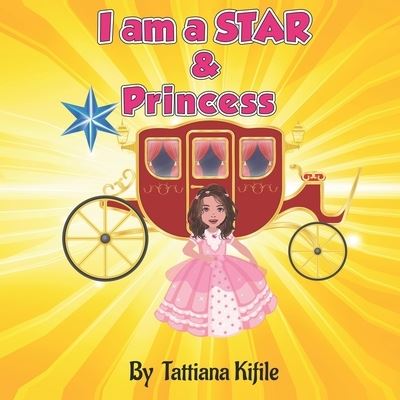 Cover for Tattiana Tesfaye Kifile · I am a shiny STAR &amp; Princes (Paperback Book) (2021)