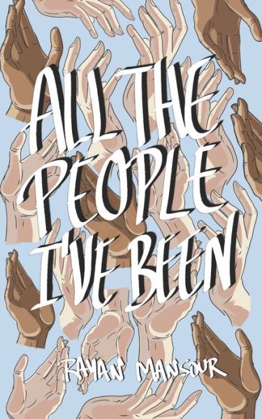 Cover for Rayan Mansour · All the People I've Been (Paperback Book) (2022)