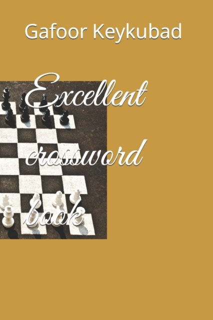 Excellent crossword book - Gafoor Keykubad - Boeken - Independently Published - 9798847131100 - 19 augustus 2022