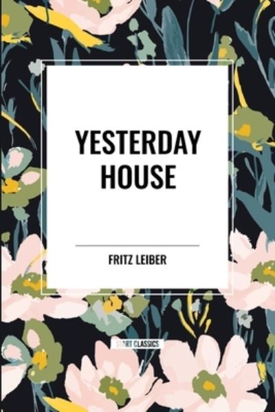 Cover for Fritz Leiber · Yesterday House (Paperback Book) (2024)