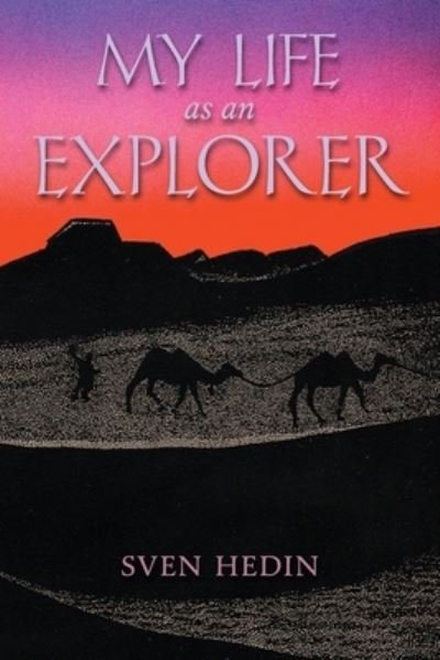 Cover for Sven Hedin · My Life As an Explorer (Bok) (2022)